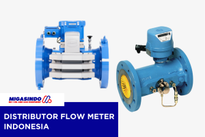 Distributor Flow Meter Indonesia | MIGASINDO