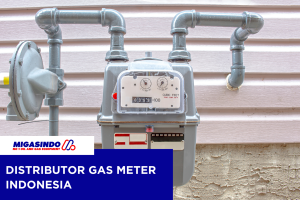 Distributor Gas Meter Indonesia | MIGASINDO