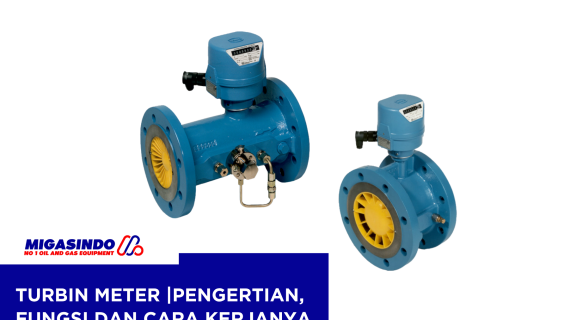 Turbin Meter | Pengertian, Fungsi dan Cara Kerjanya